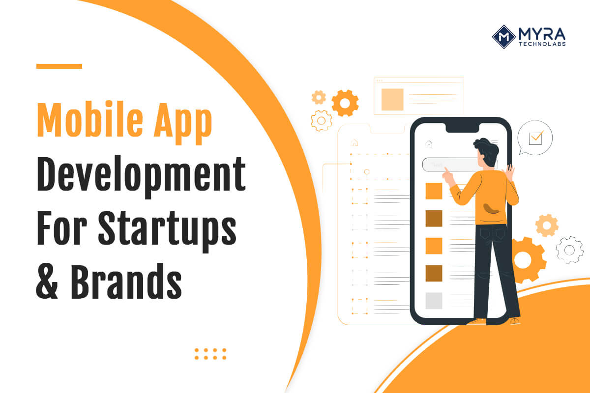 Mobile App Development For Startups & Brands