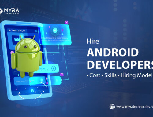 How to Hire Android App Developers in 2026: Cost, Skills & Best Hiring Models for Businesses